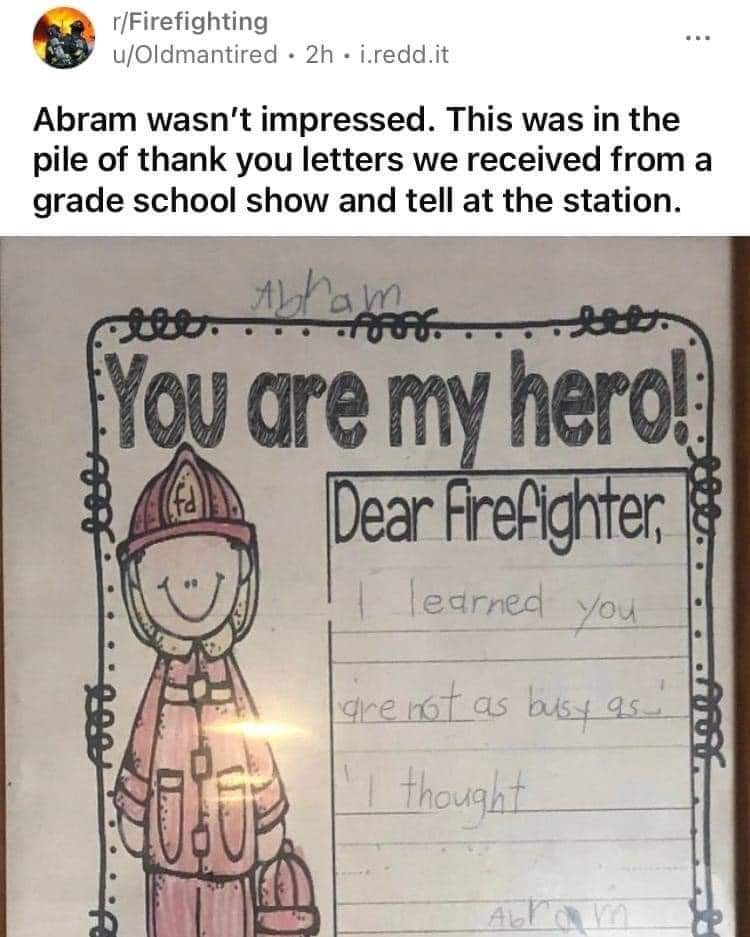 A meme of a child saying firefighters aren&rsquo;t as busy as he thought.
